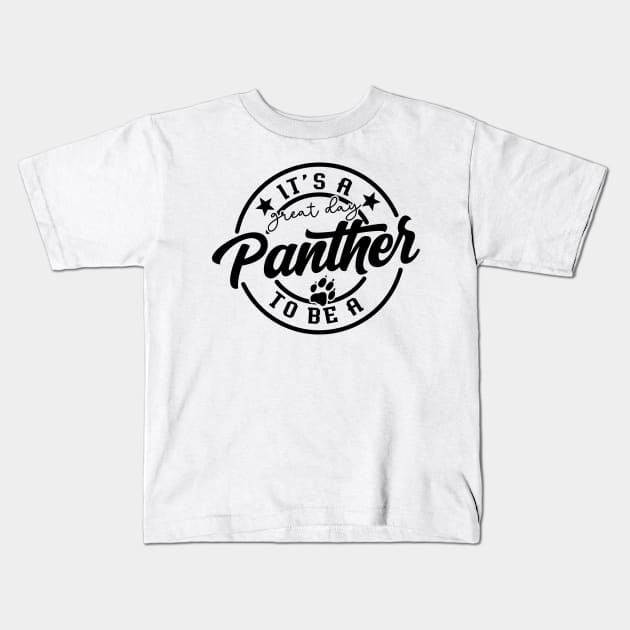 It's a Great Day To Be A Panther Kids T-Shirt by styleandlife